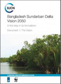 Bangladesh Sundarban delta vision 2050 : a first step in its formulation : document 1 : the vision