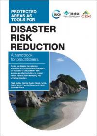 Protected areas as tools for disaster risk reduction : a handbook for practitioners