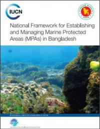 National framework for establishing and managing marine protected areas (MPAs) in Bangladesh