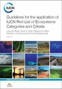 Guidelines for the application of IUCN Red List of Ecosystems categories and criteria