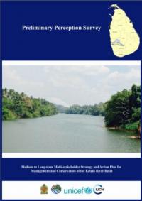 Medium to long-term multi-stakeholder strategy and action plan for management and conservation of the Kelani River Basin, 2016-2020. Preliminary perception survey on water safety in the Kelani River Basin