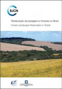 Restauração de paisagens e florestas no Brasil = Forest landscape restoration in Brazil