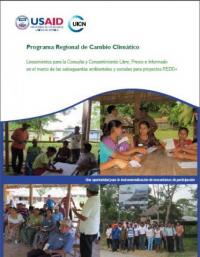 Lineamientos para la Consulta y Consentimiento Libre, Previo e Informado en el marco de las salvaguardas ambientales y sociales para proyectos REDD+