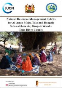 Natural resource management bylaws for Al-Amin Moju, Tula and Bangale sub-catchments, Bangale Ward -- Tana River County