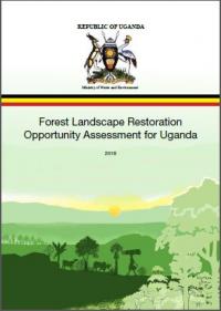 Forest landscape restoration opportunity assessment for Uganda