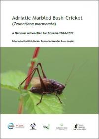 Adriatic marbled bush-cricket (Zeuneriana marmorata) : a national action plan for Slovenia 2016-2022