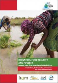 Irrigation, food security and poverty : lessons from three large dams in West Africa