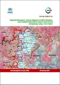 Survey report on elephant movement, human-elephant conflict situation, and possible intervention sites in and around Kutupalong Camp, Cox's Bazaar