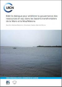Bâtir le dialogue pour améliorer la gouvernance des ressources en eau dans les bassins transfrontaliers de la Mano et la Moa/Makona