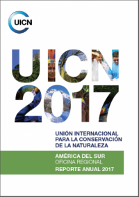 UICN 2017 : América del Sur Oficina Regional reporte anual 2017