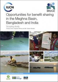 Opportunities for benefit sharing in the Meghna Basin, Bangladesh and India