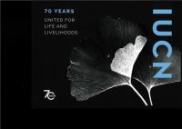 IUCN 70 years : united for life and livelihoods