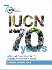 IUCN 70 years : International Union for Conservation of Nature annual report 2018