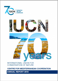 IUCN 70 years : Centre for Mediterranean Cooperation annual report 2018