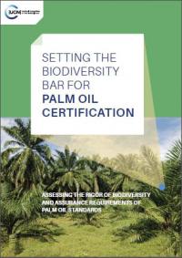 Setting the biodiversity bar for palm oil certification