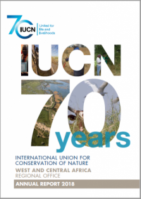 IUCN 70 years : West and Central Africa Regional Office annual report 2018