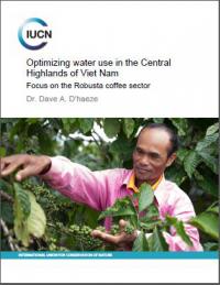 Optimizing water use in the Central Highlands of Viet Nam : focus on the Robusta coffee sector