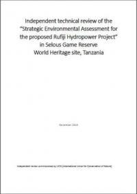 Independent technical review of the "Strategic environmental assessment for the proposed Rufiji hydropower project" in Selous Game Reserve World Heritage site, Tanzania