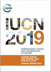 International Union for Conservation of Nature : Eastern Europe and Central Asia Regional Office annual report 2019