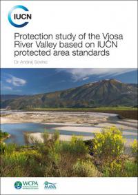 Protection study of the Vjosa River Valley based on IUCN protected area standards