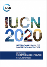 International Union for Conservation of Nature : Centre for Mediterranean Cooperation annual report 2020