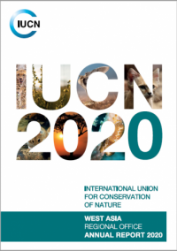 International Union for Conservation of Nature : West Asia Regional Office annual report 2020