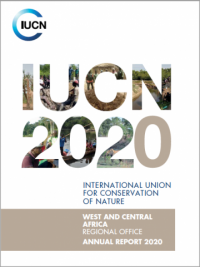 International Union for Conservation of Nature : West and Central Africa Regional Office annual report 2020