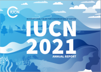 IUCN 2021 : International Union for Conservation of Nature annual report