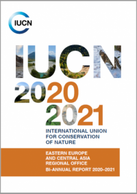 International Union for Conservation of Nature : Eastern Europe and Central Asia Regional Office bi-annual report 2020–2021