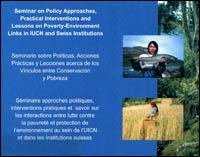 Seminar on policy approaches, practical interventions and lessons on poverty-environment : links in IUCN and Swiss institutions