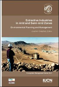 Extractive industries in arid and semi-arid zones : environmental planning and management