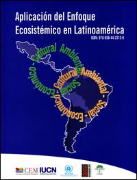 Aplicación del enfoque ecosistémico en Latinoamérica Aplicación del enfoque ecosistémico en Latinoamérica