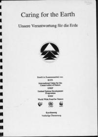 Caring for the Earth : Unsere Verantwortung für die Erde : Kurzfassung : Vorläufige Übersetzung