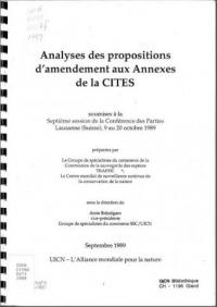 Analyses des propositions d'amendement aux Annexes de la CITES : soumises à la Septième session de la Conférence des Parties