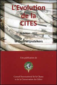 L'évolution de la CITES : ouvrage de référence sur la Convention sur le Commerce International des Espèces de Faune et de Flore sauvages menacées d'extinction