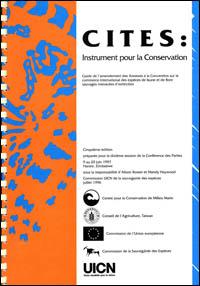 CITES : instrument pour la conservation : guide de l'amendement des Annexes à la Convention sur le commerce international des espèces de faune et de flore menacées d'extinction, préparé pour la dixième session de la Conférence des Parties, 9 a