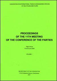 Proceedings of the eleventh meeting of the Conference of the Parties. Convention on International Trade in Endangered Species of Wild Fauna and Flora, Gigiri, Kenya, 10 to 20 June 2000