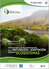 Documento de lectura módulo 1 : Introducción a las soluciones basadas en la naturaleza y adaptación basada en ecosistemas