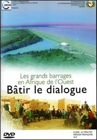 Les grands barrages en Afrique de l'Ouest : bâtir le dialogue