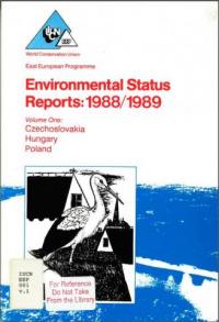 Environmental status reports : 1988/1989. Vol. 1 : Czechoslovakia, Hungary, Poland