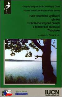 Vyznam rybniku pro krajinu stredni Evropy. Trvalé udrzitelné vyuzivani rybniku v Chranené krajinné oblasti a biosférické rezervaci Trebonsko