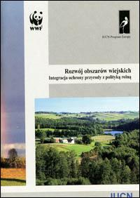 Rozwój obszarów wiejskich : integracjy ochrony przyrody z polityka rolna