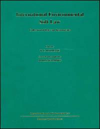 International environmental soft law : collection of relevant instruments