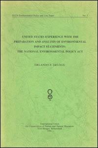 United States experience with the preparation and analysis of environmental impact statements : the National Environmental Policy Act