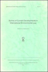 Survey of current developments in international environmental law