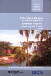 Gobernanza del agua en América del Sur : dimensión ambiental