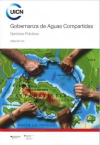 Gobernanza de aguas compartidas : ejercicios prácticos (revised version)