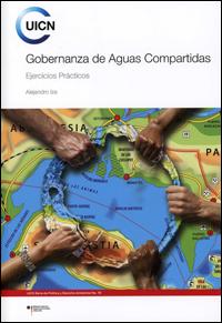 Gobernanza de aguas compartidas : ejercicios prácticos