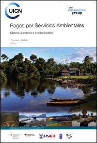 Pagos por Servicios Ambientales : Marcos Jurídicos e Institucionales