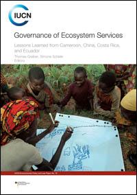 Governance of ecosystem services : lessons learned from Cameroon, China, Costa Rica and Ecuador